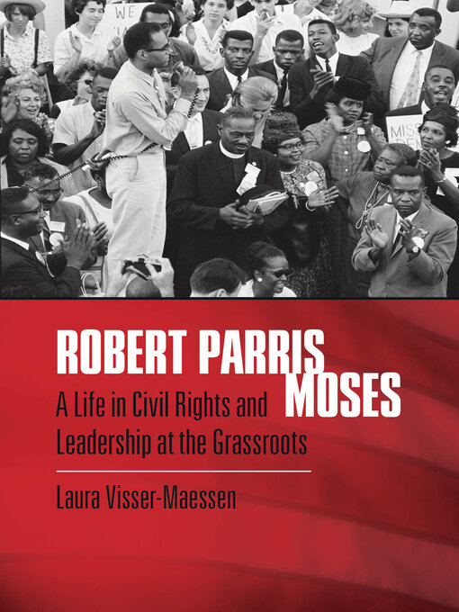 Title details for Robert Parris Moses by Laura Visser-Maessen - Available